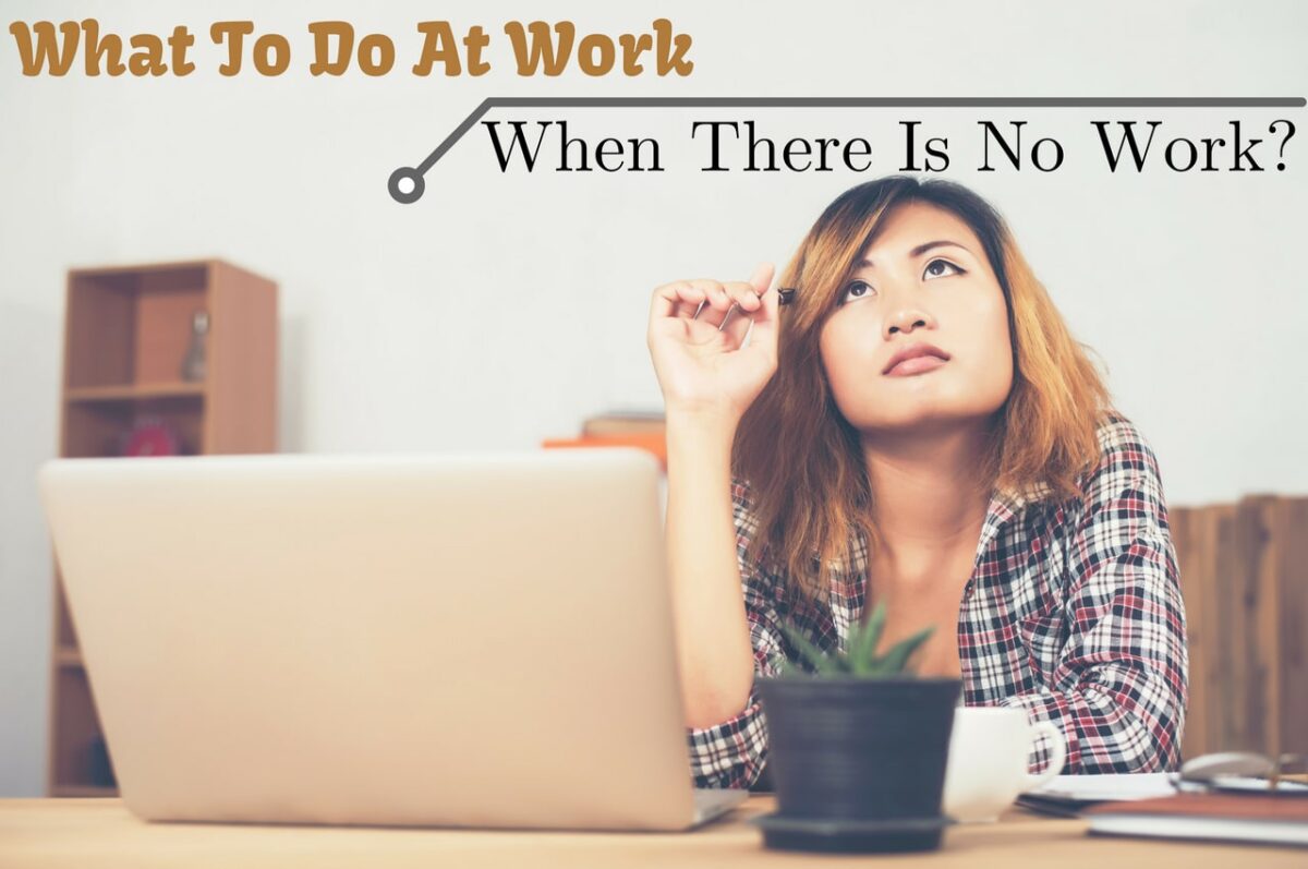 ¿Qué hacer en el trabajo cuando no hay trabajo?