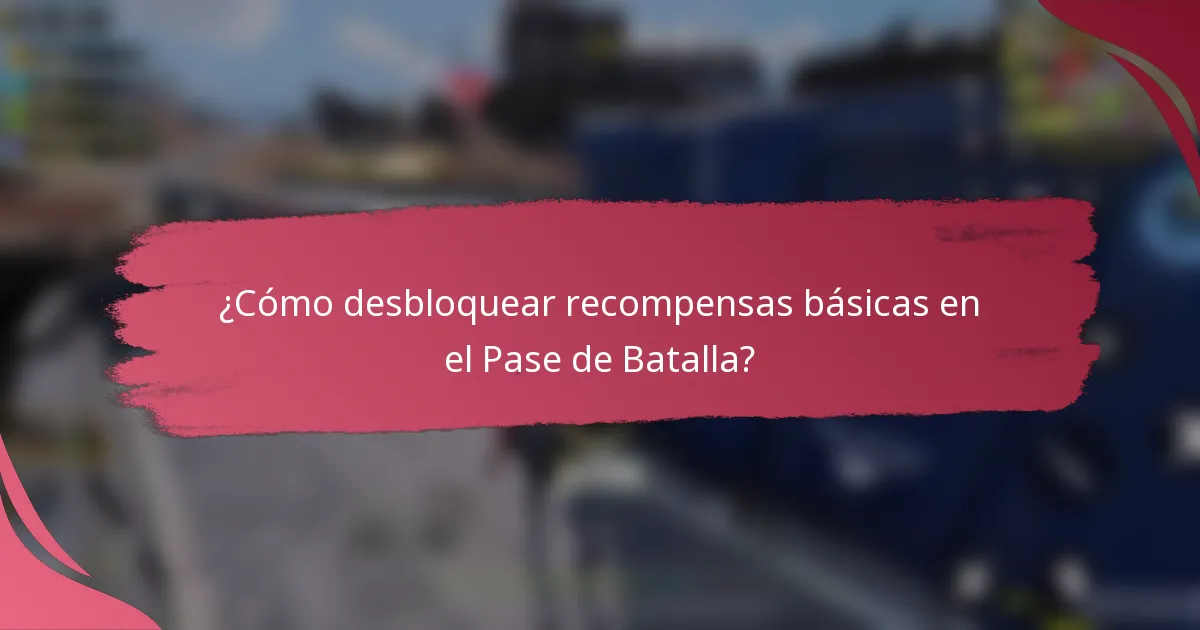 ¿Cómo desbloquear recompensas básicas en el Pase de Batalla?