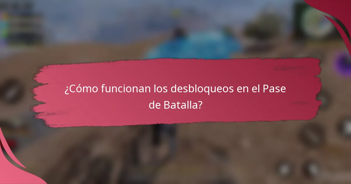 ¿Cómo funcionan los desbloqueos en el Pase de Batalla?