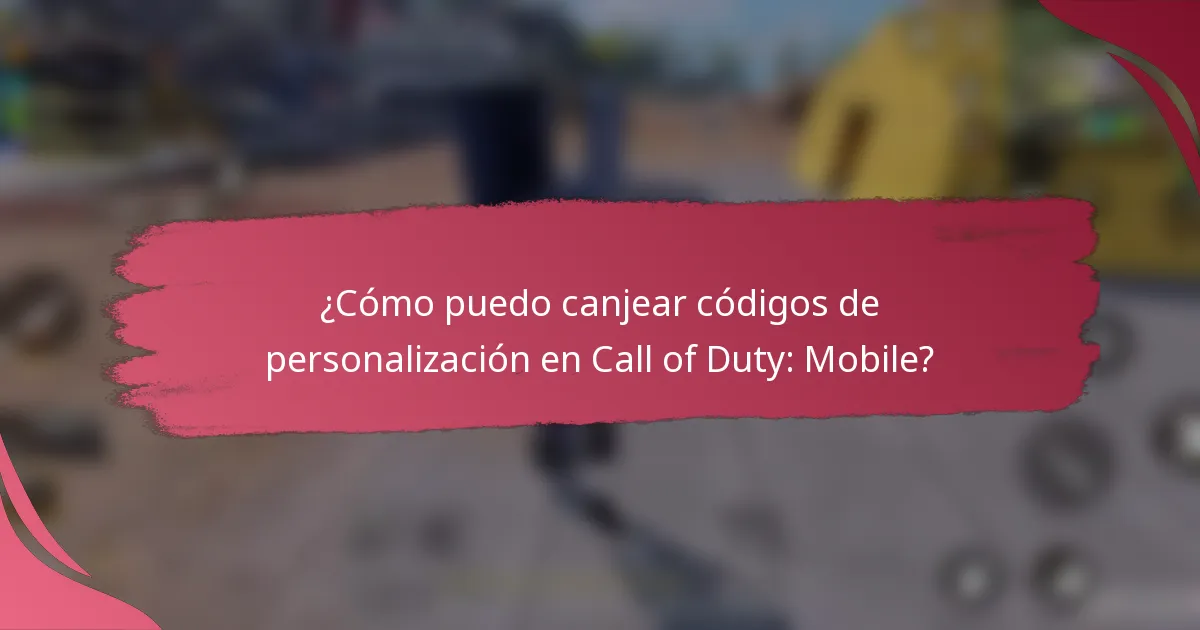 ¿Cómo puedo canjear códigos de personalización en Call of Duty: Mobile?
