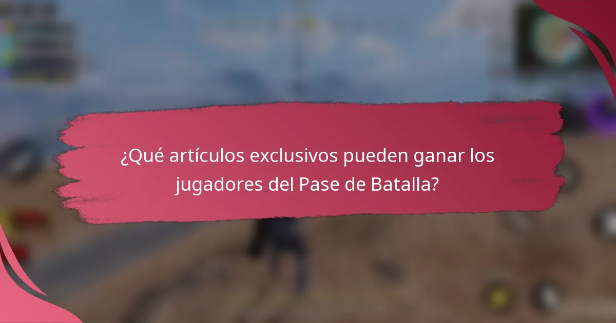 ¿Qué artículos exclusivos pueden ganar los jugadores del Pase de Batalla?
