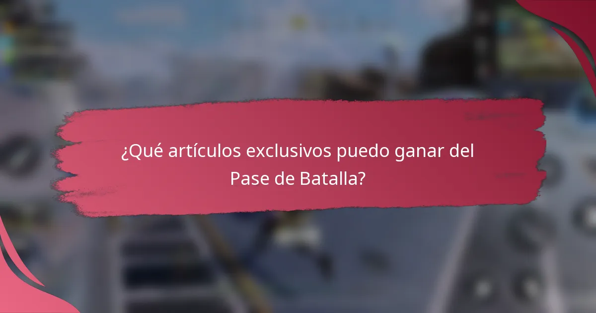 ¿Qué artículos exclusivos puedo ganar del Pase de Batalla?